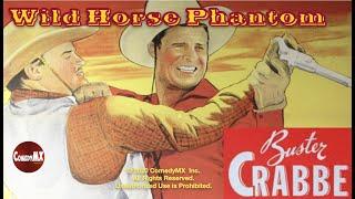 Wild Horse Phantom (1944) | Full Movie | Buster Crabbe | Falcon | Al St. John | Sam Newfield