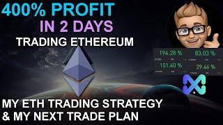 ETHEREUM TRADING STRATEGY | HOW I MADE 400% IN 4 TRADES