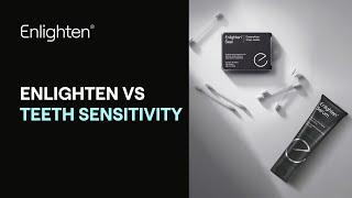 Enlighten Smiles vs. Teeth Sensitivity