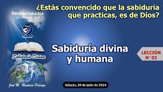 LES 03 LA SABIDURIA DIVINA Y HUMANA / LECCIÓN DE ESCUELA SABATICA