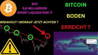 BITCOIN BODEN ERREICHT ? BTC $5,6 MILLIARDEN SHORT LIQUIDATION AB DIESEM PREIS ! Chartanalyse / News