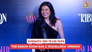 'Aapka Shubh Naam?' Says Sushmita Sen, Tease Paps At 'The Ribbon Room Bar' Opening #sushmitasen