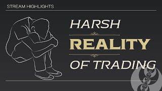 Harsh Reality of Trading