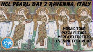 NCL Pearl Day 2: Ravenna, Italy | Mosaic Tour | Futura Pizza | Indoor Market | O'Sheehan's |  4K