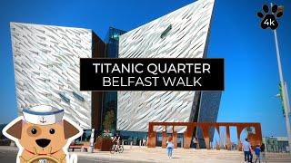 Walking Titanic Quarter Belfast - Walk with Wilbur 4K