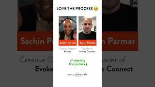 Love the Process | The Social Connection Podcast ft. Sachin Parmar