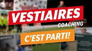 VESTIAIRES coaching, c'est parti !