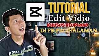 TUTORIAL EDIT VIDIO REUPLAOD di FB PRO/ HALAMAN TERBARU 2024 ‼️