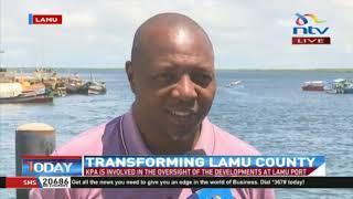 Lapsset radically changing the face of Lamu county || NTV Today