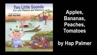 Apples, Bananas, Peaches, Tomatoes -- Hap Palmer -- Two Little Sounds