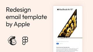 Figma Tutorial: Redesigning Apple's Email and Exporting to Mailchimp