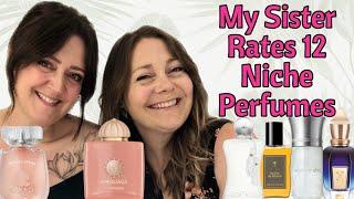 My Sister Rates 12 Popular Niche Perfumes! WHICH ONE IS HER FAVORITE?? 