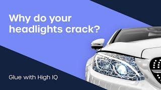 Why do your Headlights Crack?