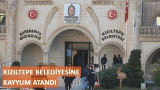 Kızıltepe Belediyesine kayyum atandı