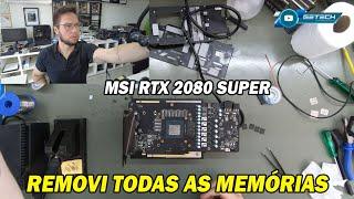 BECO SEM SAÍDA, FIZ REBALLING DE 8 CHIPS (TODAS AS MEMÓRIAS) DA MSI RTX 2080 SUPER! Ep. 008