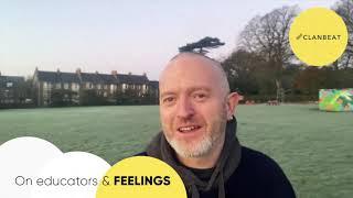 On educators and feelings | Clanbeat Stories