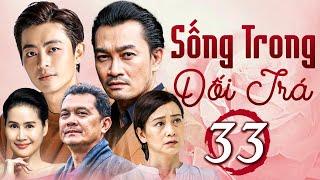 SỐNG TRONG DỐI TRÁ - Tập 33 | Phim Tình Cảm Việt Nam Đặc Sắc Hay Nhất 2025 | Phim Việt Nam 2025 HTV