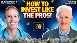 The Art of Boring Investments with Paul Moore | Physicians and Properties