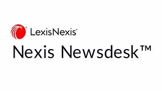 Nexis Newsdesk - the leading news and market analysis tool for legal professionals