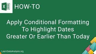 Conditional Formatting to Highlight Dates Greater or Earlier Than Today in Excel | Excel Tutorial