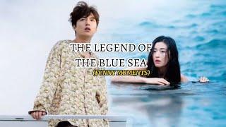 The legend of the blue sea (Unforgettable Funny Moments)