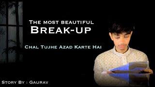 The Most Beautiful Break-Up || Gaurav ||Poetic Story
