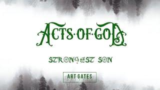 Acts of God - Strongest Son (Official Video)