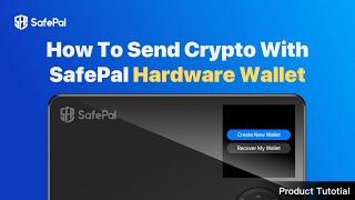 SafePal Product Tutorial - How to send crypto using the SafePal Hardware Wallet