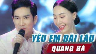 Yêu Em Dài Lâu | Quang Hà