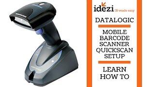 Datalogic - Mobile Barcode Scanner - QuickScan Setup - Learn @ Idezi "ID Made Easy"