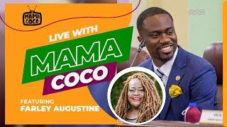 Mama Coco's Life and Style ft. Farley Augustine (Part 1)