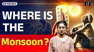 Where is the Monsoon? | Heatwave | InNews | Drishti IAS  English