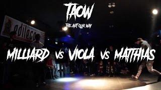 TAOW 2k17 | ALLSTYLE 1/8 FINALS | MILLIARD (Fra) vs. VIOLA (Ita) vs. MATTHIAS (Ita)