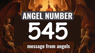 Angel Number 545: The Deeper Spiritual Meaning Behind Seeing 545