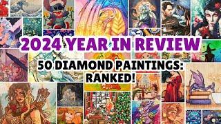 2024 Year in Review + Ranking My FIFTY Diamond Painting Finishes!