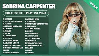 Sabrina Carpenter Best Songs Playlist 2024 ~ Sabrina Carpenter Greatest Hits Full Album 2024 Lyrics