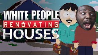 WHITE PEOPLE RENOVATING HOUSES | South Park ( Season 21 , Episode 1 )