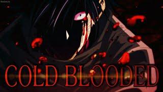 Cold Blooded「AMV」- Anime Mix