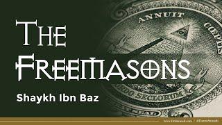 The Freemasons | Shaykh Ibn Baz