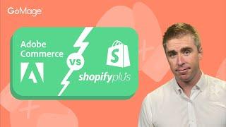 Shopify Plus vs Adobe Commerce ️ Top 7 Differences
