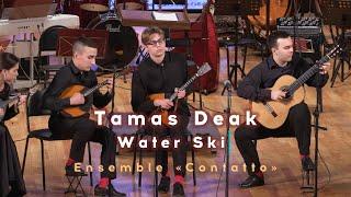 Tamas Deak "Water Ski" - Ensemble Contatto / Тамаш Деак "Водные лыжи" - Ансамбль Contatto