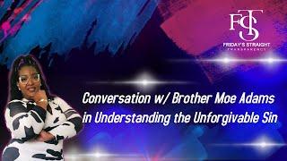 Conversation with Bro. Moe Adams in Unforgivable Sins