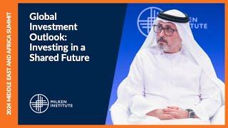 Global Investment Outlook: Investing in a Shared Future | Middle East and Africa Summit