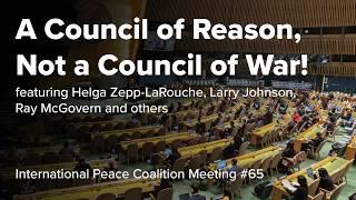 A Council of Reason, Not a Council of War! featuring Larry Johnson, Ray McGovern and others