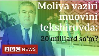 Коррупция иши: Молия вазири ўринбосари ва 2 миллион доллар - BBC News O'zbekiston Yangiliklar