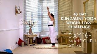 Day 16: Wahe Guru Kriya - The 40 Day Kundalini Yoga Weight  Loss Challenge w/ Mariya