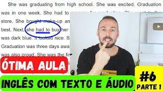 Inglês com Texto e Áudio #6 (Parte 1) - EXCELENTE AULA!