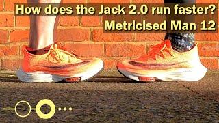 How does the Jack 2.0 run faster than me? Metricised Man 12