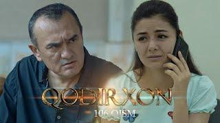 Qodirxon (milliy serial 106-qism) | Кодирхон (миллий сериал 106-кисм)