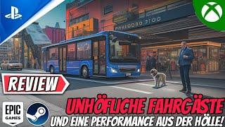 Unhöfliche Fahrgäste und eine Performance aus der HölleErstes REVIEW zu Bus City Simulator 2024